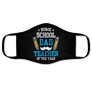 Discover Homeschool Dad Teacher Of The Year Homeschooling Face Masks