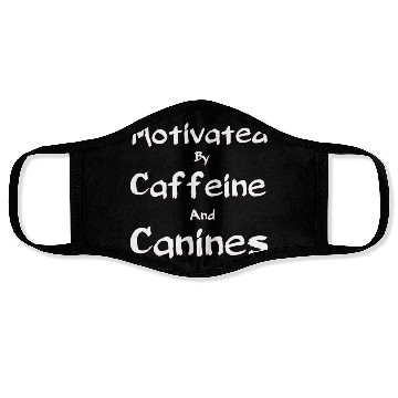 Discover Motivated by caffeine and canines,coffee dog lover Face Masks