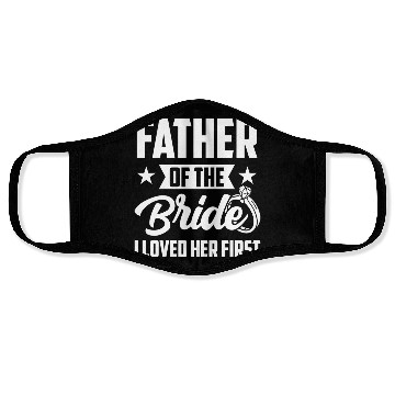 Discover Father of The Bride I Loved Her First Wedding Face Masks