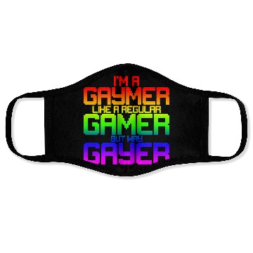 Discover I'm A Gaymer, Like A Regular Gamer But Way Gayer 2 Face Masks
