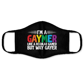 Discover I'm A Gaymer, Like A Regular Gamer But Way Gayer Face Masks