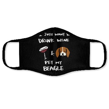 Discover Drink Wine And Pet My Beagle Face Masks