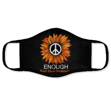 Discover Wear Orange Peace Sunflower Enough End Gun Face Masks