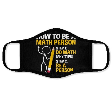 Discover Funny Math Joke How To Be A Math Person Face Masks