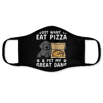 Discover I Just Want To Eat Pizza Great Dane Face Masks