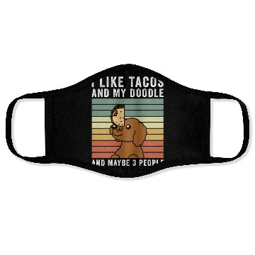 Discover I Like Tacos And My Goldendoodle Face Masks