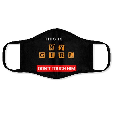 Discover This Is My Girlfriend Dont Touch Him Face Masks