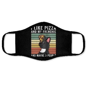 Discover I Like Pizza And My French Bulldog Face Masks