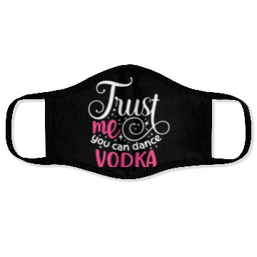 Discover Trust Me You Can Dance Vodka Face Masks