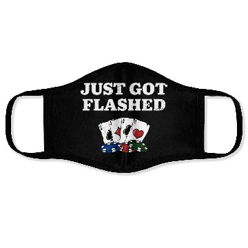 Discover Just Got Flashed Gambler Poker Gambling Poker Face Masks