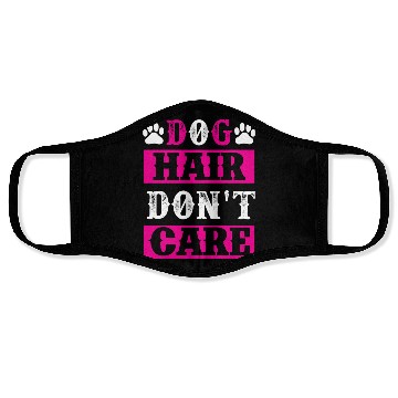 Discover Dog Hair Dont Care dogs lover Face Masks