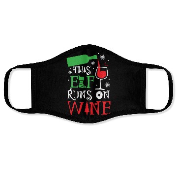 Discover Christmas This Elf Runs On Wine Funny Xmas Holiday Face Masks