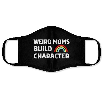 Discover Weird Moms Build Character Face Masks