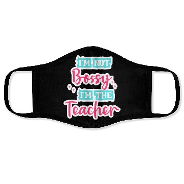 Discover I'm Not Bossy I'm the Teacher teal/pink fun school Face Masks
