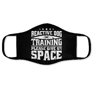 Discover Reactive dog in training Please give us space - Face Masks