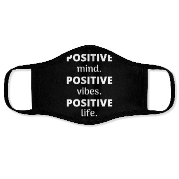 Discover Positive Mind Positive Vibes Positive Life Face Masks