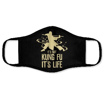 Discover Its Not Kung Fu Its Life Face Masks