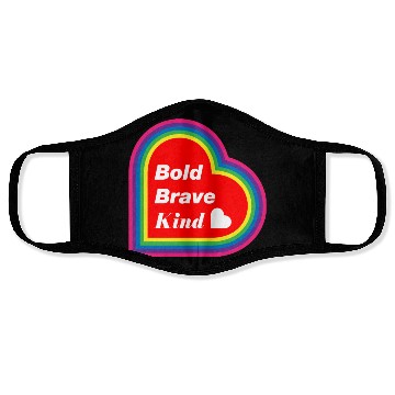 Discover Be Kind Be Bold Be Brave spread love Face Masks