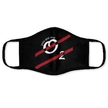 Discover You Are My Oxygen That I Breath Face Masks