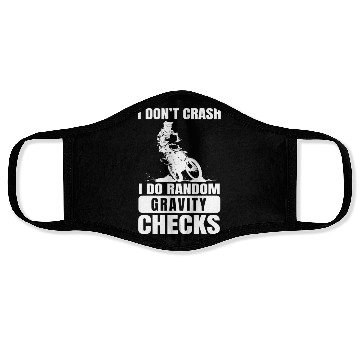 Discover Motocross Don't Crash I Do Gravity Checks Face Masks
