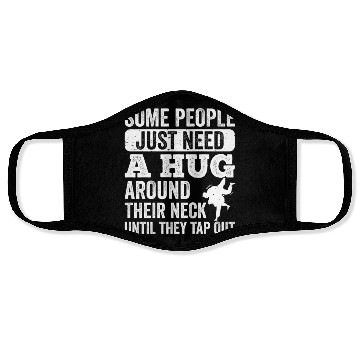 Discover Some People Just Need A Hug Tap Out BJJ Brazilian Face Masks