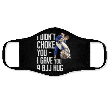 Discover I Didn't Choke You BJJ Hug - Brazilian Jiu Jitsu Face Masks