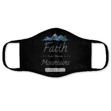 Discover FAITH CAN MOVE MOUNTAINS - Matthew 17:20 Face Masks