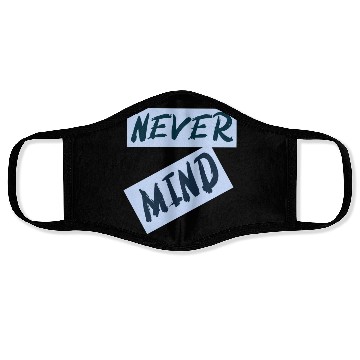 Discover NEVER MIND typography with highlight Face Masks