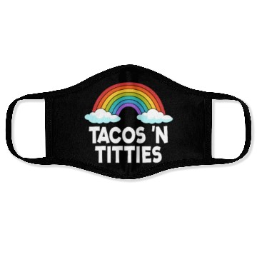 Discover Tacos N Titties Rainbow Lesbian Funny LGBT Face Masks