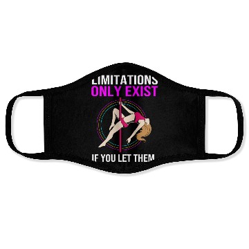 Discover Limitations Only Exist If You Let Them Pole Dancer Face Masks