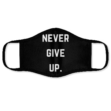 Discover Never Give Up Face Masks