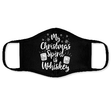 Discover My Christmas Spirit Is Whiskey Funny Holiday Gift Face Masks
