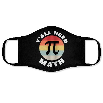 Discover Math Teacher y'all need math Face Masks