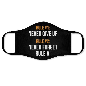 Discover Rule Number One - Never Give Up Face Masks