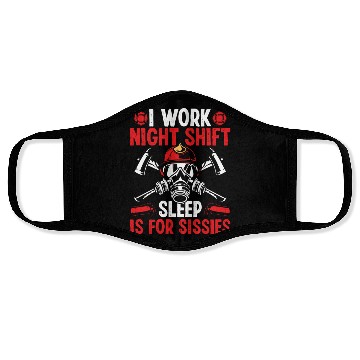 Discover Firemen Sleep for Sissies Night Shift Firefighter Face Masks