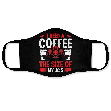 Discover Firefighter Coffee size my Ass Night Shift Firemen Face Masks