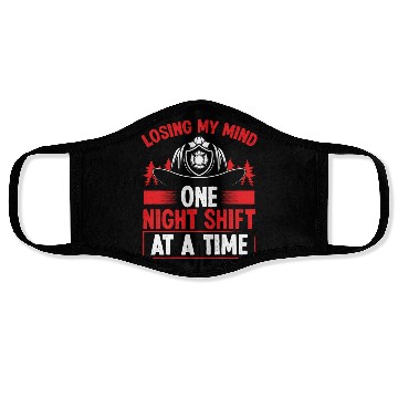Discover Firefighter Losing my Mind Night Shift Firemen Face Masks
