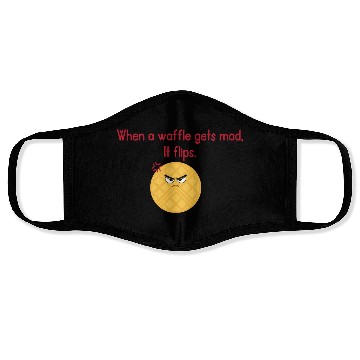 Discover When a waffle gets mad It flips Face Masks