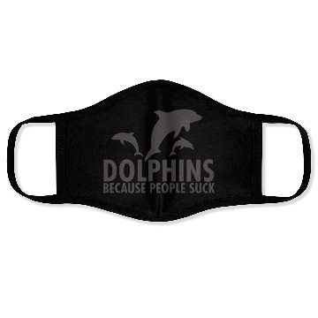 Discover Dolphins Because People Suck Face Masks