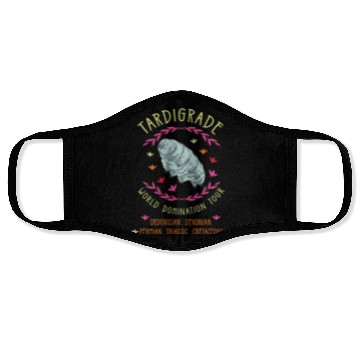 Discover Tardigrade World Domination Tour for Tardigrade Face Masks