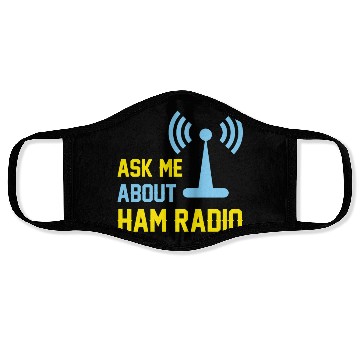Discover Ask me about ham radio Face Masks