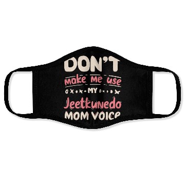Discover Don't Make Me Use My JEET KUNE DO Mom Voice Face Masks