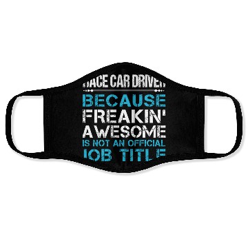Discover Race Car Driver Face Masks - Freaking Awesome Gift It