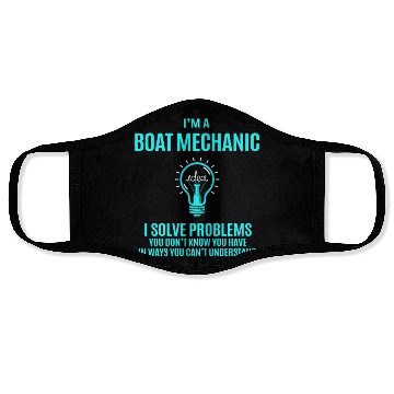 Discover Boat Mechanic Face Masks - I Solve Problems Gift Item