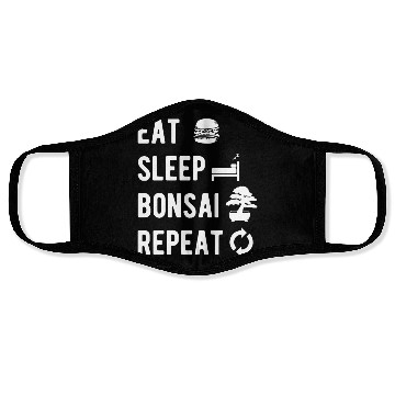 Discover Bonsai Eat Sleep Repeat Funny Slogan Gift Face Masks