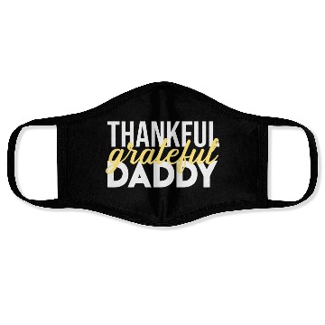 Discover Thankful Grateful Daddy Thanksgiving Face Masks