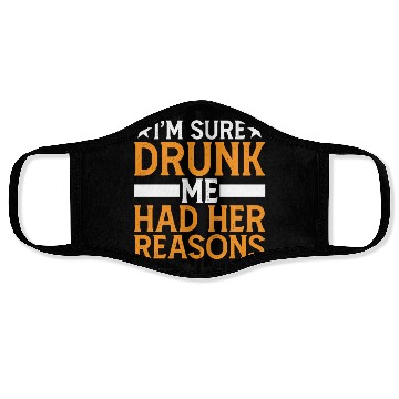 Discover I'm Sure Drunk Me Had Her Reasons 6 Face Masks