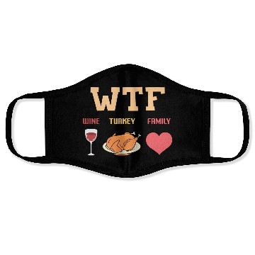 Discover WTF - Wine Turkey Family Face Masks