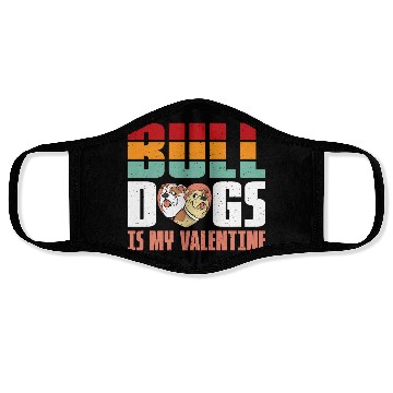 Discover Bulldogs is my Valentine Face Masks