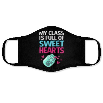 Discover Teacher My Class Is Full Of Sweethearts Face Masks